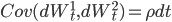 Cov(dW_t^1,dW_t^2)=\rho dt