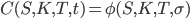 C(S,K,T,t)=\phi(S,K,T,\sigma)