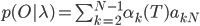 p(O|\lambda)=\sum_{k=2}^{N-1}\alpha_k(T)a_{kN}