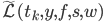 \widetilde{\mathcal{L}}(t_{k},y,f,s,w)