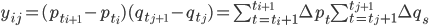 y_{ij}=(p_{t_{i+1}}-p_{t_i})(q_{t_{j+1}}-q_{t_j})=\sum_{t=t_i+1}^{t_{i+1}}\Delta p_t\sum_{t=t_j+1}^{t_{j+1}}\Delta q_s