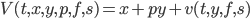 V(t,x,y,p,f,s)=x+py+v(t,y,f,s)