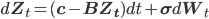 d\mathbf{Z}_t=(\mathbf{c}-\mathbf{BZ_t})dt+\mathbf{\sigma}d\mathbf{W}_t