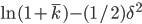 \ln(1+\bar{k})-(1/2)\delta^2