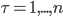 \tau=1,...,n