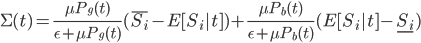 \Sigma(t)=\frac{\mu P_g(t)}{\epsilon+\mu P_g(t)}(\bar{S_i}-E[S_i|t])+\frac{\mu P_b(t)}{\epsilon+\mu P_b(t)}(E[S_i|t]-\underline{S_i})