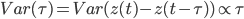 Var(\tau)=Var(z(t)-z(t-\tau)) \propto \tau