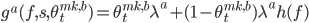 g^a(f,s,\theta^{mk,b}_t)=\theta^{mk,b}_t \lambda^a+(1-\theta^{mk,b}_t) \lambda^a h(f)
