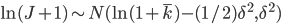 \ln(J+1)\sim N(\ln(1+\bar{k})-(1/2)\delta^2,\delta^2)