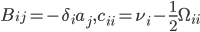 B_{ij}=-\delta_i a_j, c_{ii}=\nu_i-\frac{1}{2}\Omega_{ii}