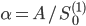 \alpha=A/S_0^{(1)}